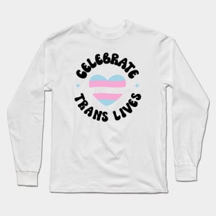 Celebrate trans lives Long Sleeve T-Shirt